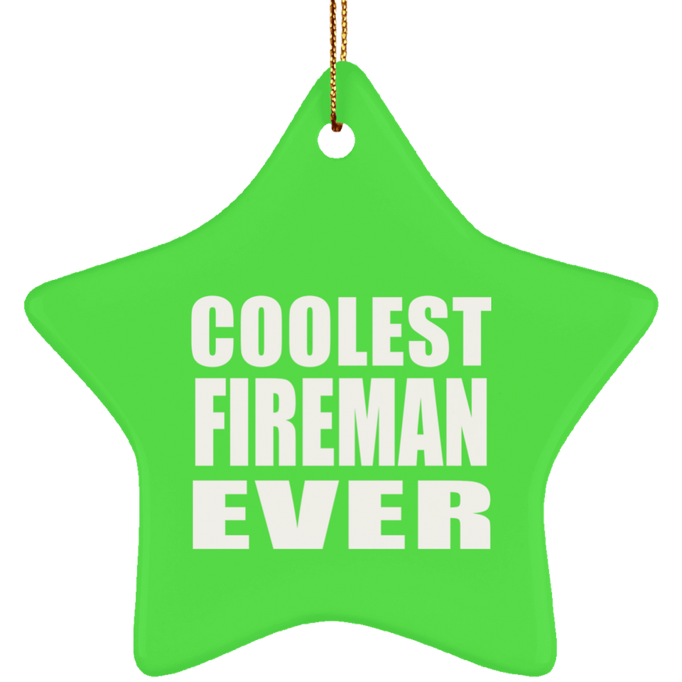 Coolest Fireman Ever - Star Ornament