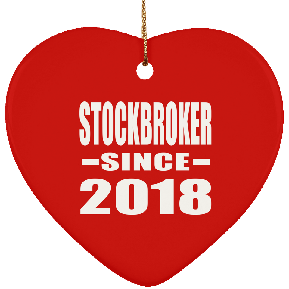 Stockbroker Since 2018 - Heart Ornament