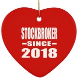 Stockbroker Since 2018 - Heart Ornament
