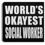World's Okayest Social Worker - Canvas Square