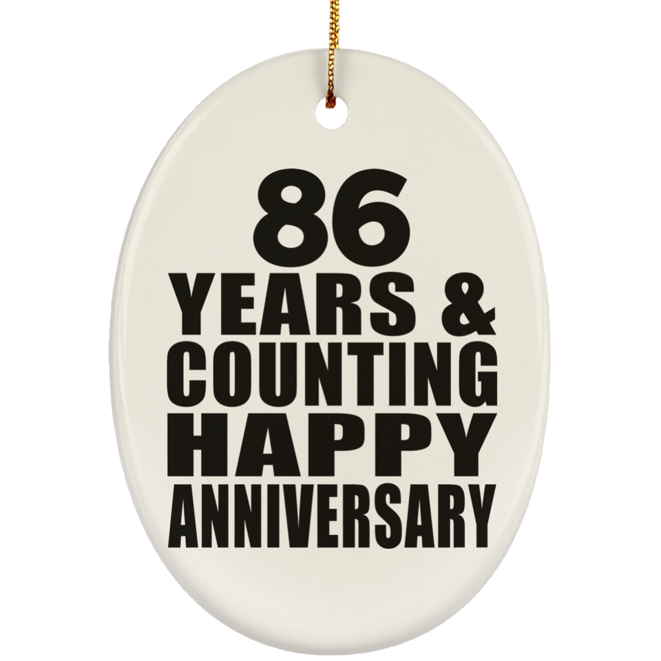 Happy 86th Anniversary 86 Years & Counting - Oval Ornament