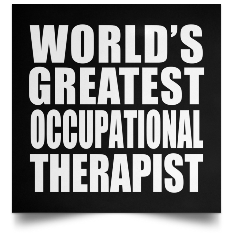 World's Greatest Occupational Therapist - Poster Square