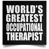 World's Greatest Occupational Therapist - Poster Square