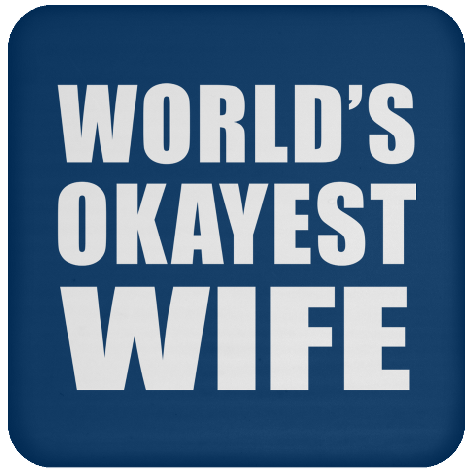 World's Okayest Wife - Drink Coaster