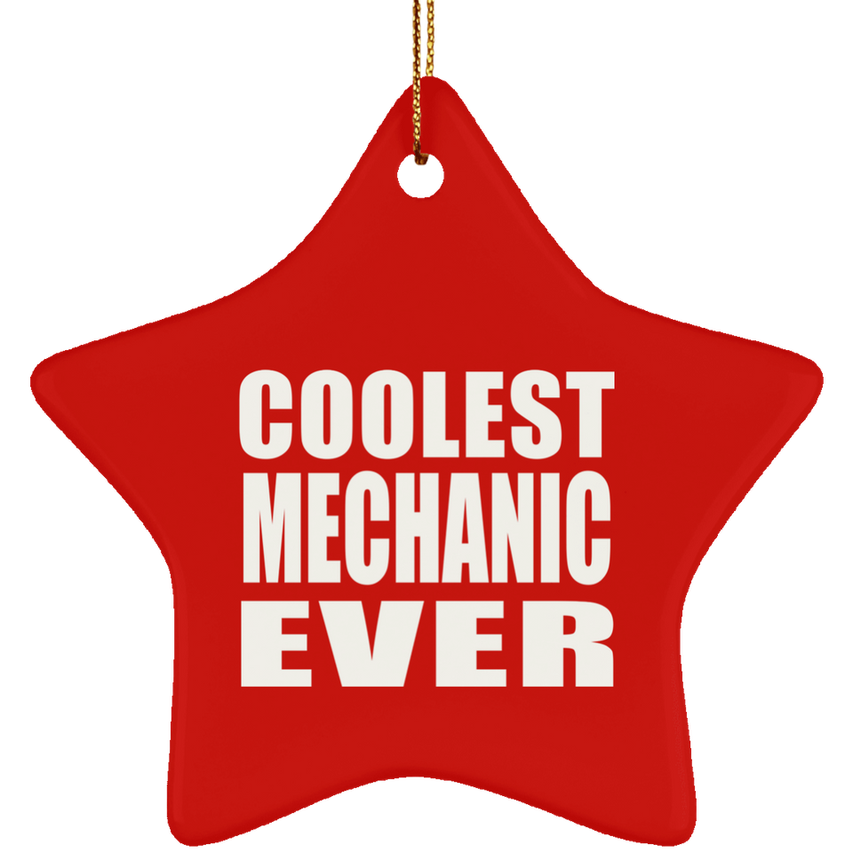 Coolest Mechanic Ever - Star Ornament