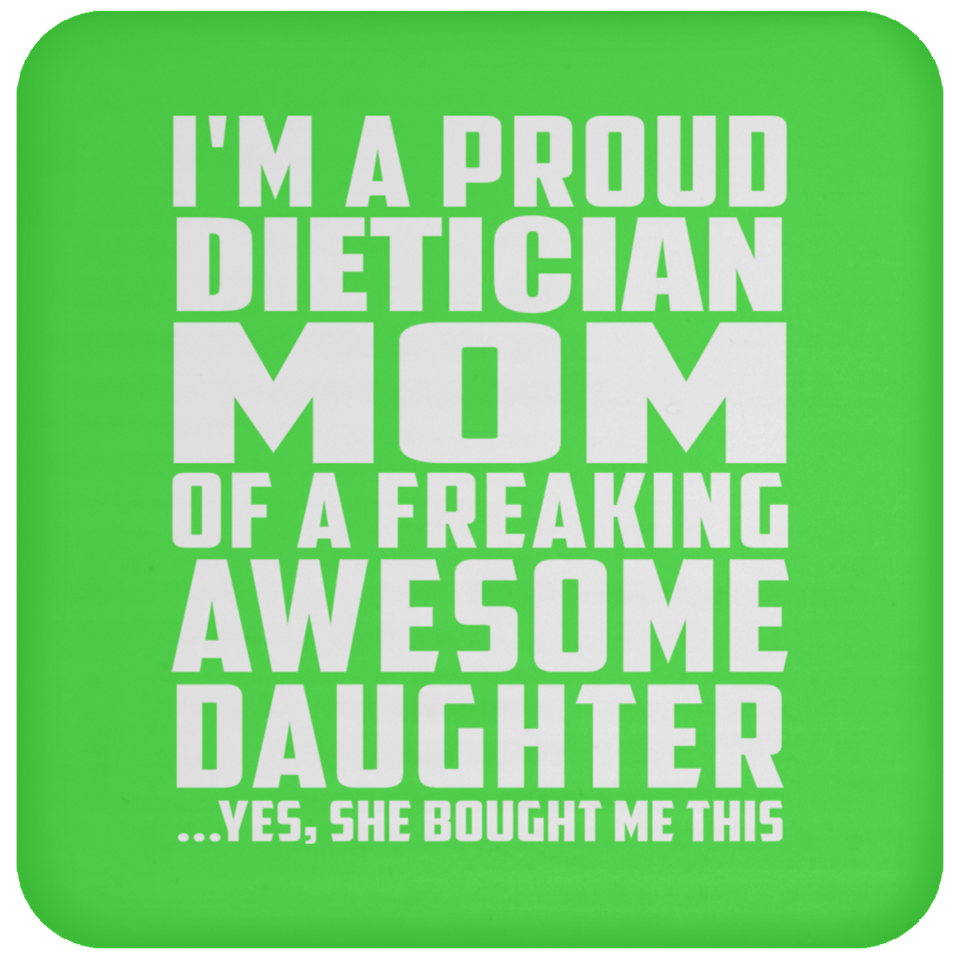Proud Dietician Mom Of Awesome Daughter - Drink Coaster