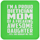 Proud Dietician Mom Of Awesome Daughter - Drink Coaster