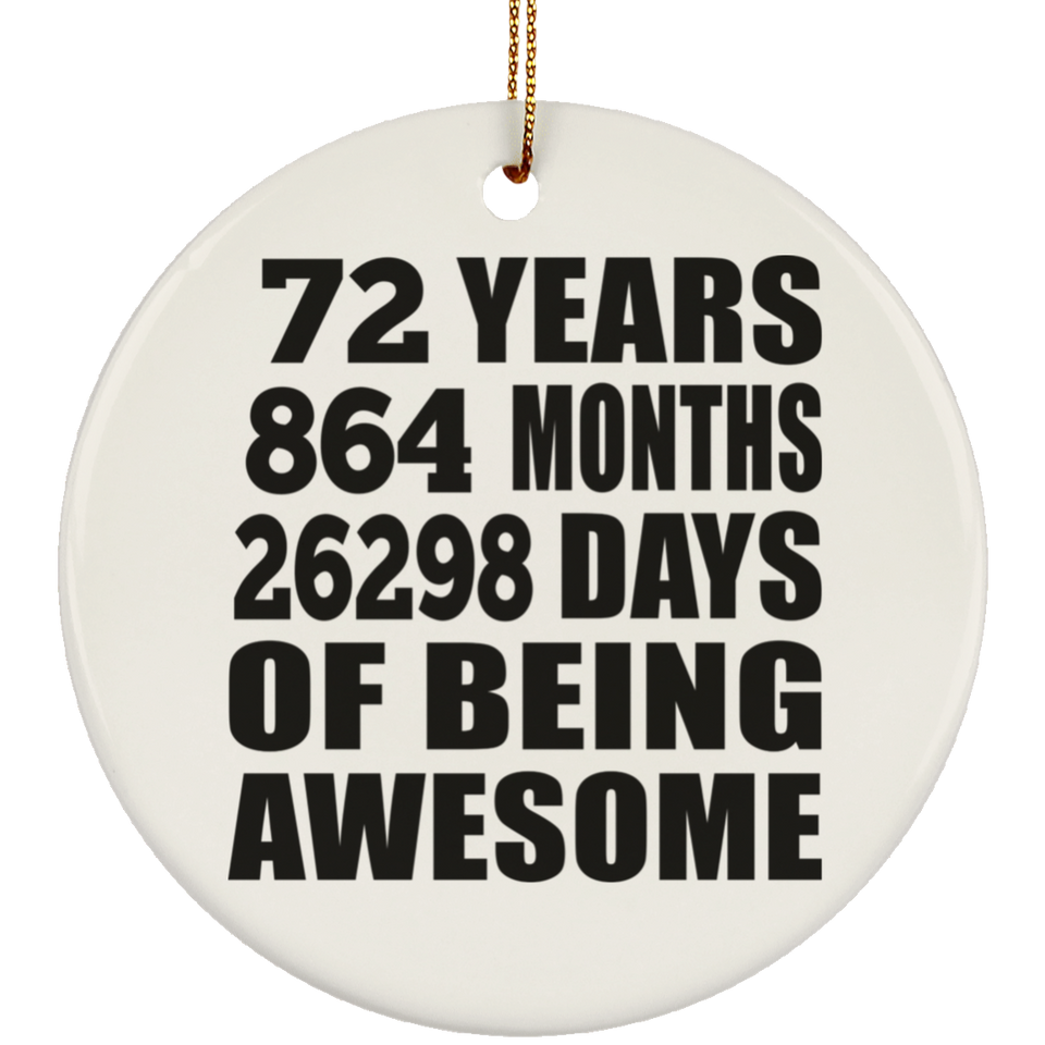 72nd Birthday 72 Years 864 Months 26298 Days Of Awesome - Circle Ornament