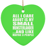 All I Care About Is My Small Munsterlander - Heart Ornament