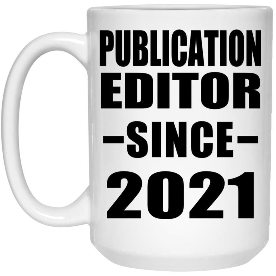 Publication Editor Since 2021 - 15oz Coffee Mug