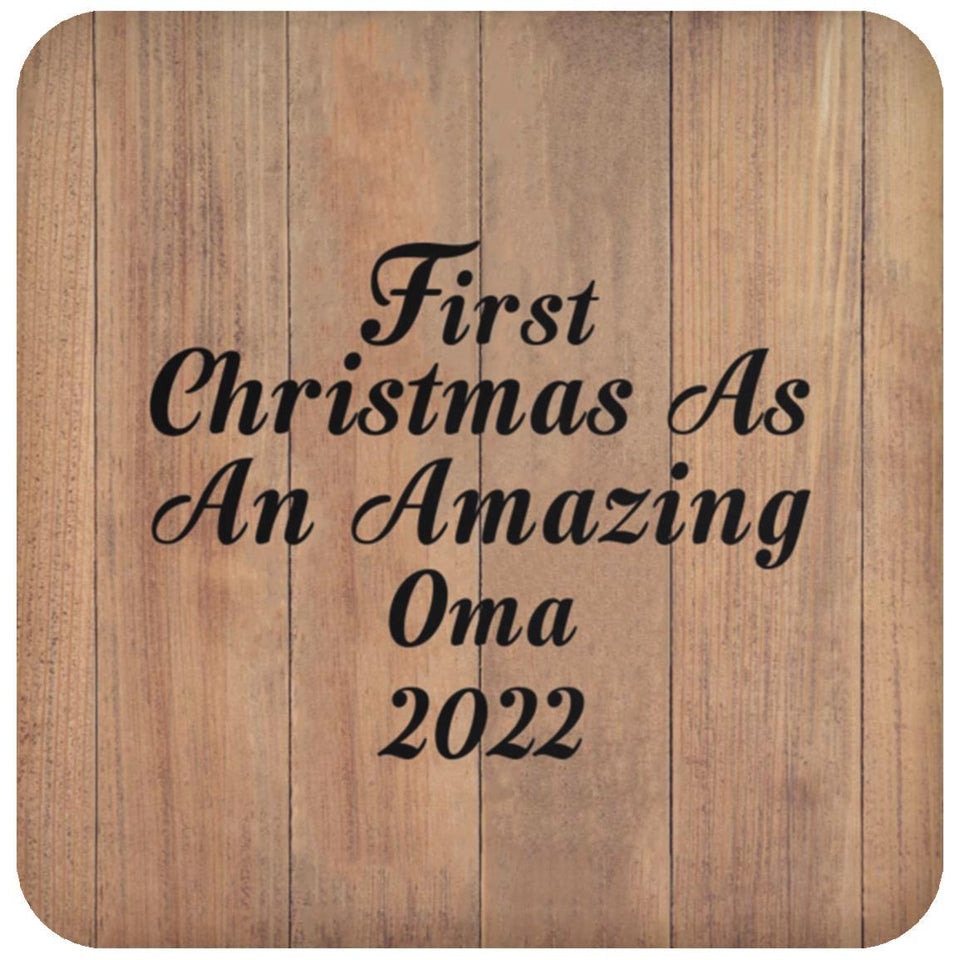 First Christmas As An Amazing Oma 2022 - Drink Coaster C