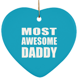 Most Awesome Daddy - Heart Ornament