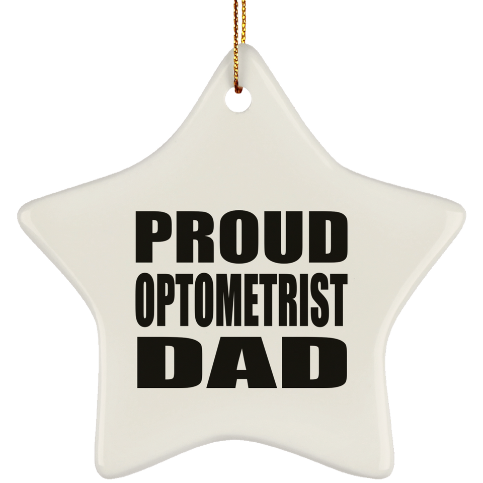 Proud Optometrist Dad - Star Ornament