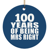 100th Anniversary 100 Years Of Being Mrs Right - Circle Ornament