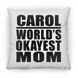 Carol World's Okayest Mom - Throw Pillow