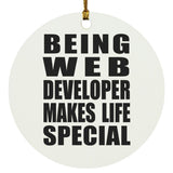 Being Web Developer Makes Life Special - Circle Ornament