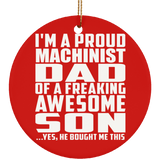 Proud Machinist Dad Of Awesome Son - Circle Ornament