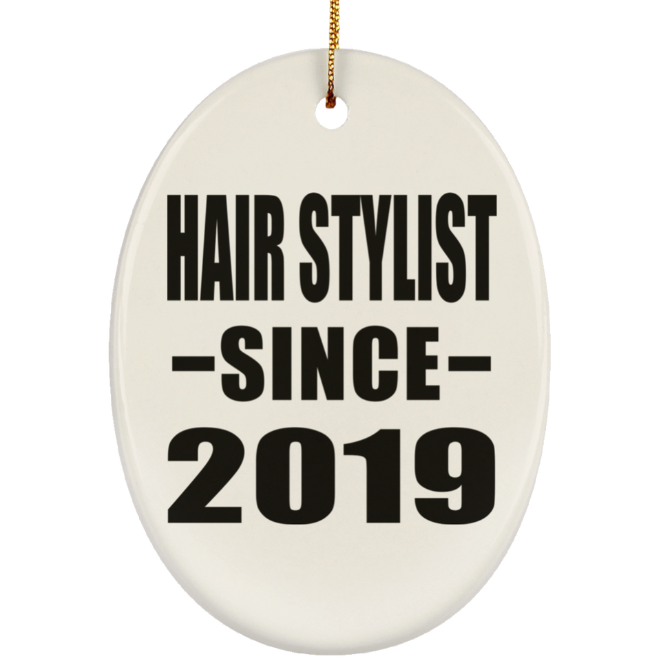 Hair Stylist Since 2019 - Oval Ornament