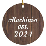 Machinist Established Est. 2024 - Circle Ornament D