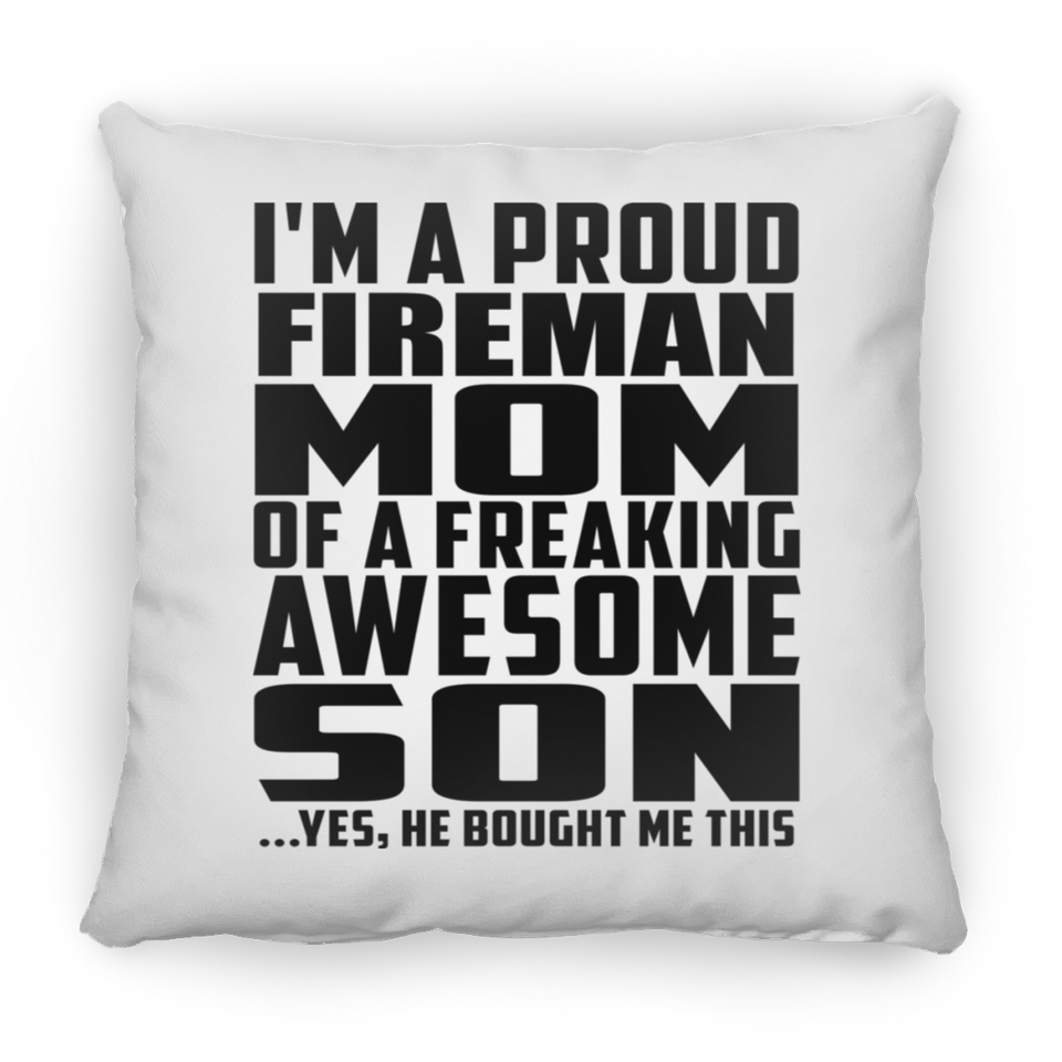 Proud Fireman Mom Of Awesome Son - Throw Pillow