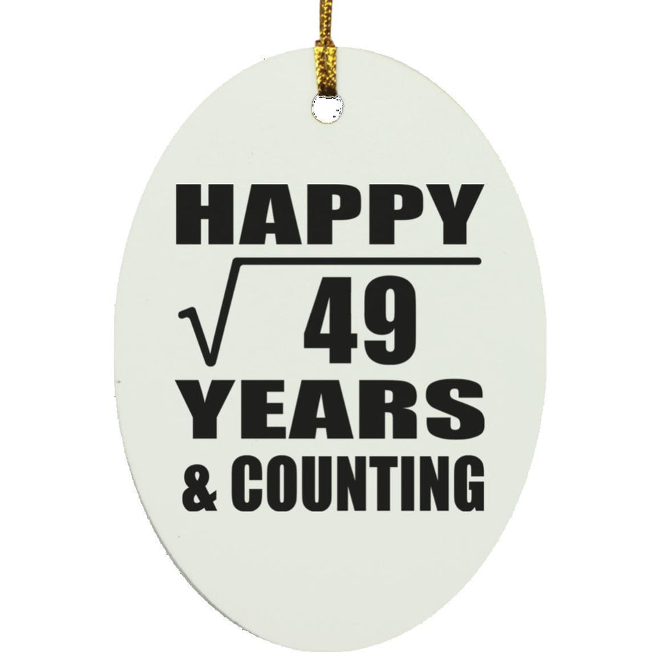 Happy 7th Anniversary Square Root of 49 Years & Counting - Oval Ornament