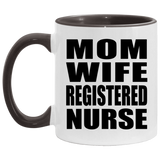 Mom Wife Registered Nurse - 11oz Accent Mug Black