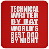 Technical Writer By Day World's Best Dad By Night - Drink Coaster