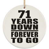 71st Anniversary 71 Years Down Forever to Go - Circle Ornament