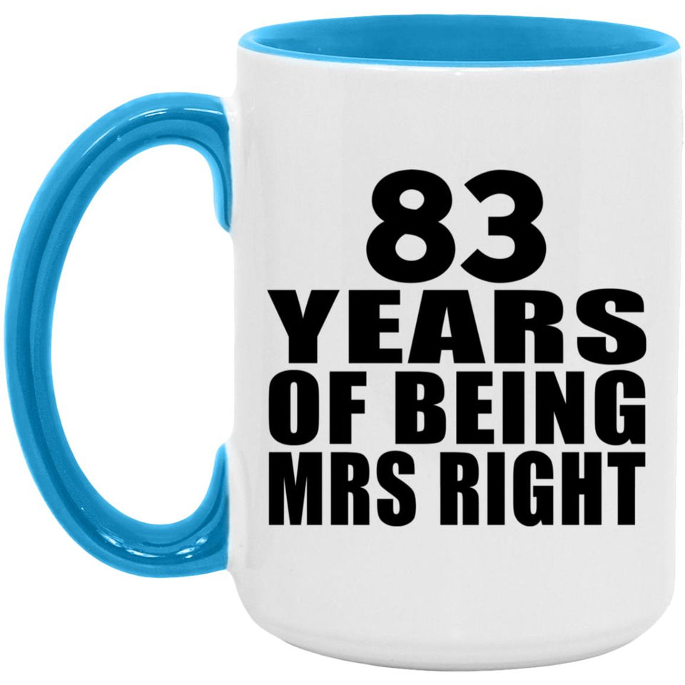 83rd Anniversary 83 Years Of Being Mrs Right - 15oz Accent Mug Blue