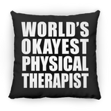 World's Okayest Physical Therapist - Throw Pillow Black
