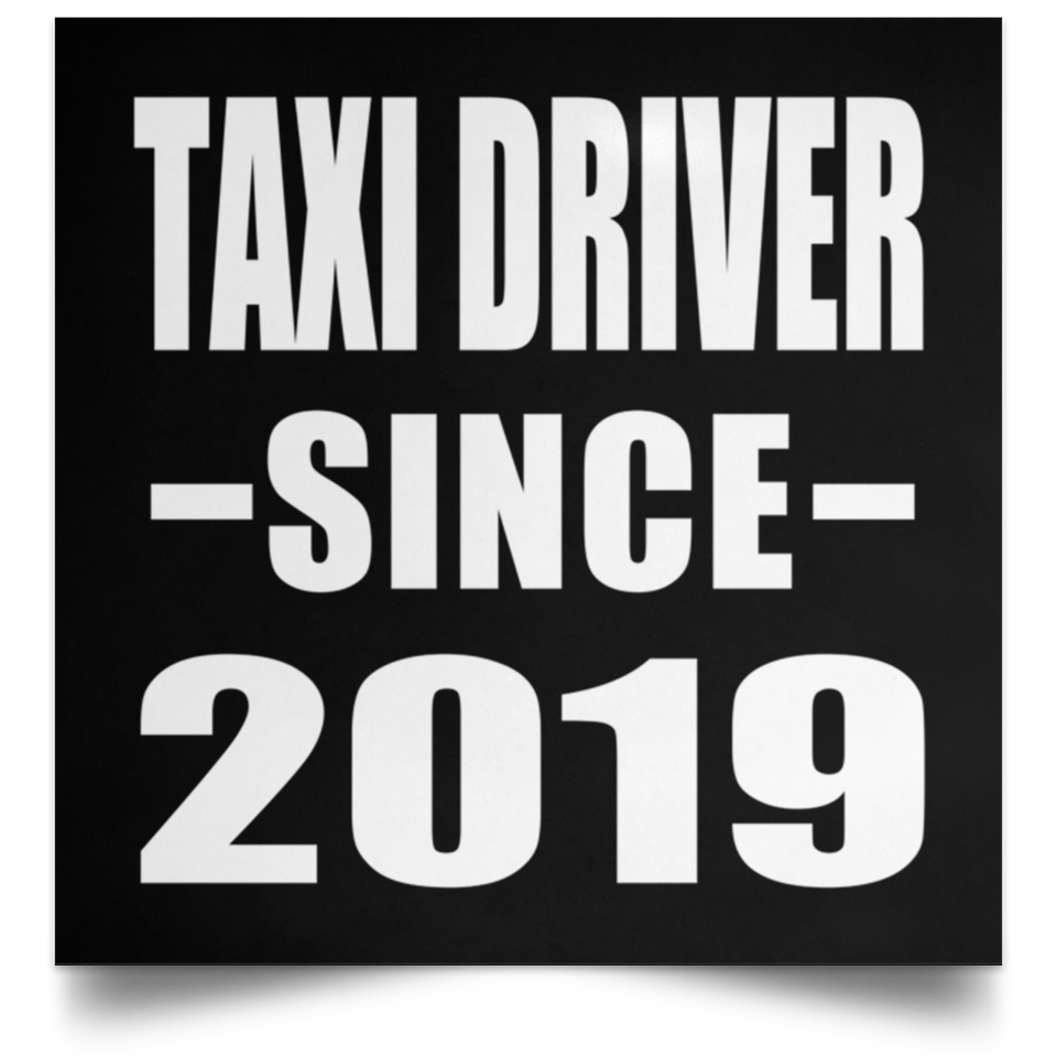 Taxi Driver Since 2019 - Poster Square