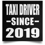 Taxi Driver Since 2019 - Poster Square