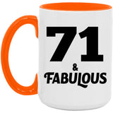 71st Birthday 71 & Fabulous - 15oz Accent Mug Orange