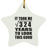 18th Birthday Took Square Root of 324 Years To Look Good - Star Ornament