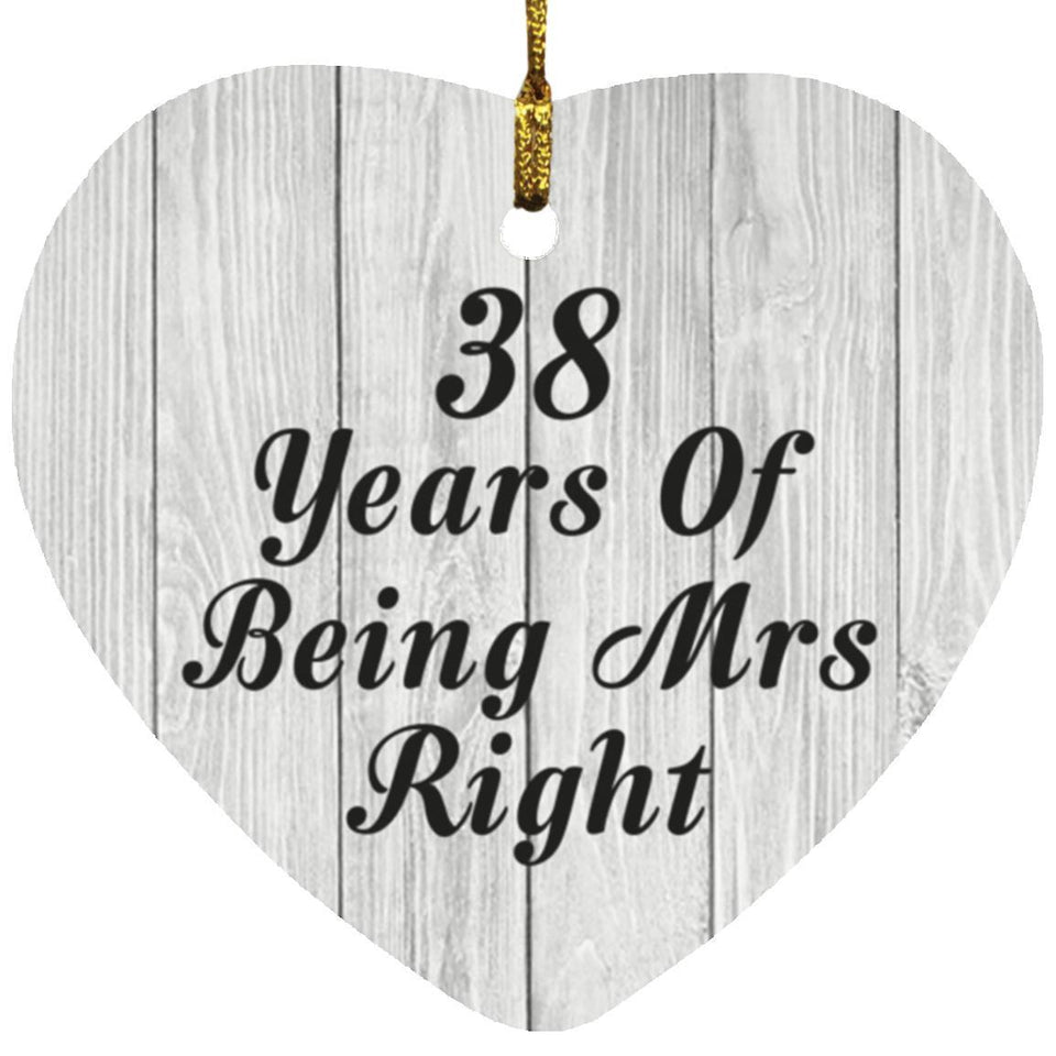 38th Anniversary 38 Years Of Being Mrs Right - Heart Ornament F