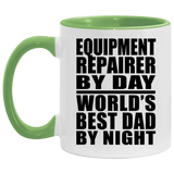 Equipment Repairer By Day World's Best Dad By Night - 11oz Accent Mug Green