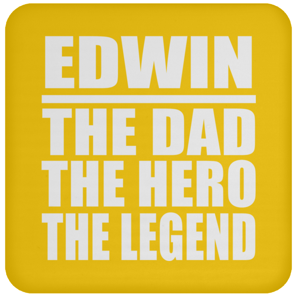 Edwin The Dad The Hero The Legend - Drink Coaster