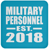 Military Personnel Established EST. 2018 - Drink Coaster