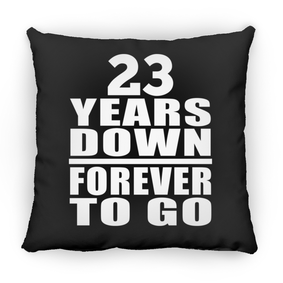 23rd Anniversary 23 Years Down Forever to Go - Throw Pillow Black