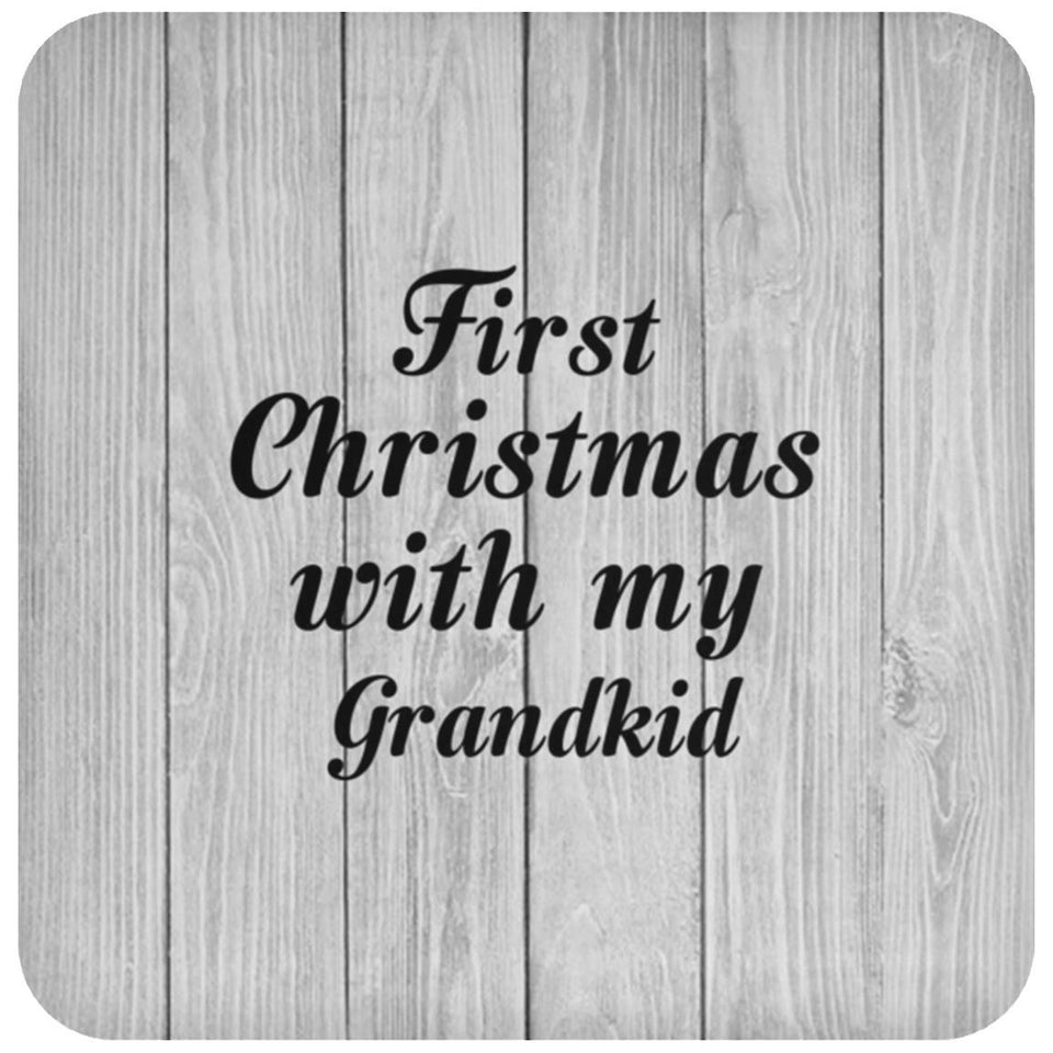 First Christmas With My Grandkid - Drink Coaster F
