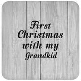 First Christmas With My Grandkid - Drink Coaster F