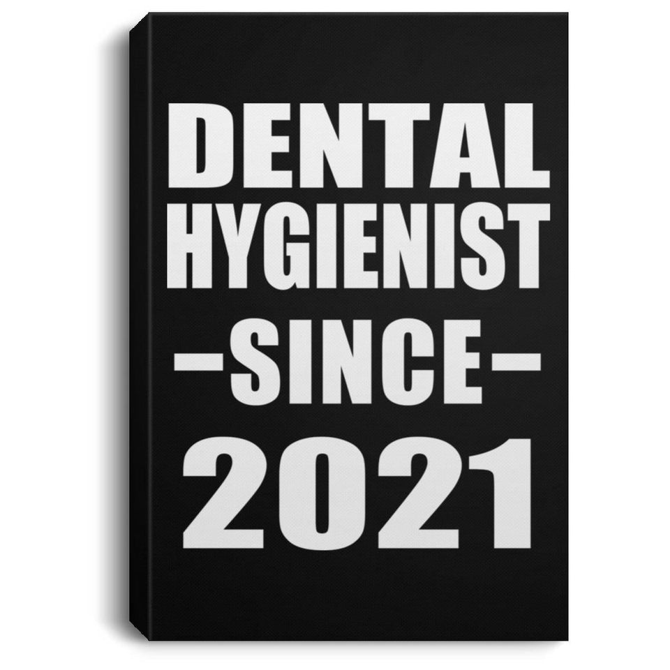 Dental Hygienist Since 2021 - Canvas Portrait