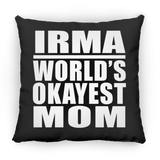 Irma World's Okayest Mom - Throw Pillow Black
