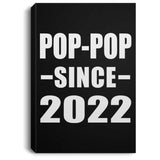 Pop-Pop Since 2022 - Canvas Portrait