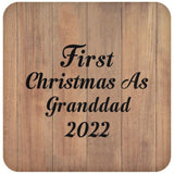 First Christmas As Granddad 2022 - Drink Coaster C