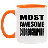 Most Awesome Choreographer - 11oz Accent Mug Orange