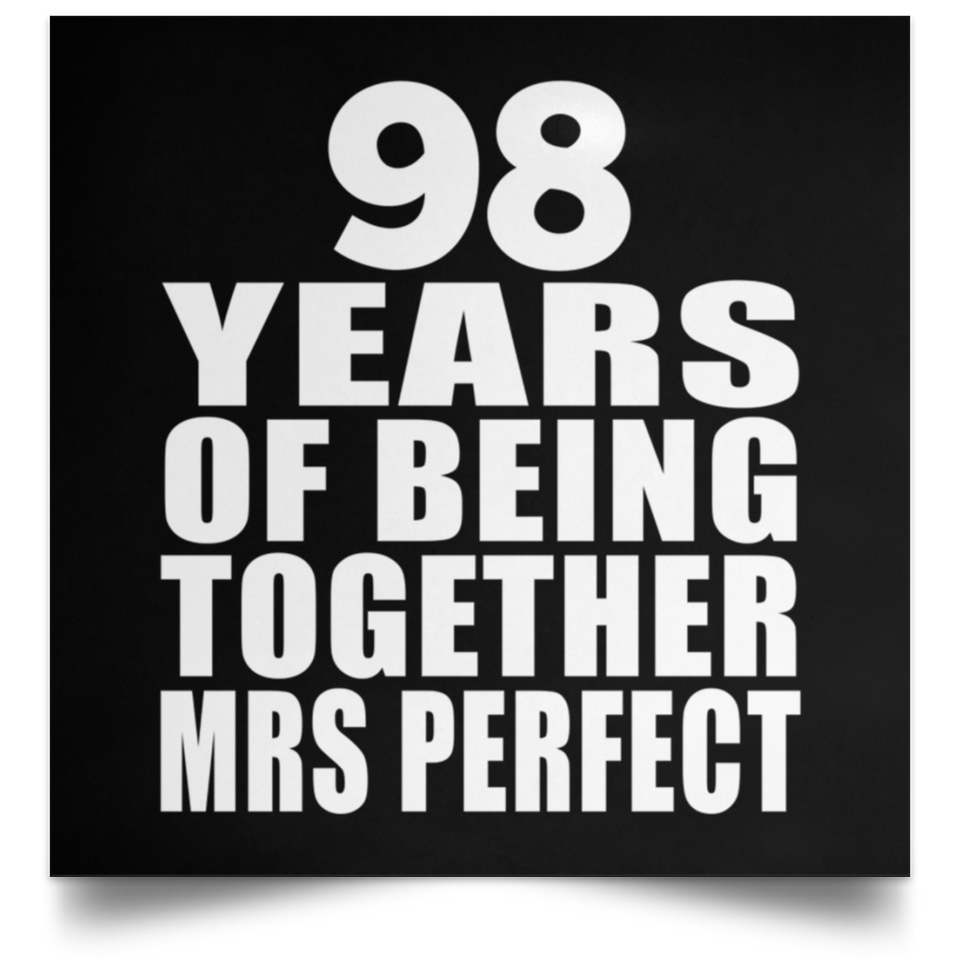 98th Anniversary 98 Years Of Being Mrs Perfect - Poster Square