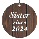 Sister Since 2024 - Circle Ornament D