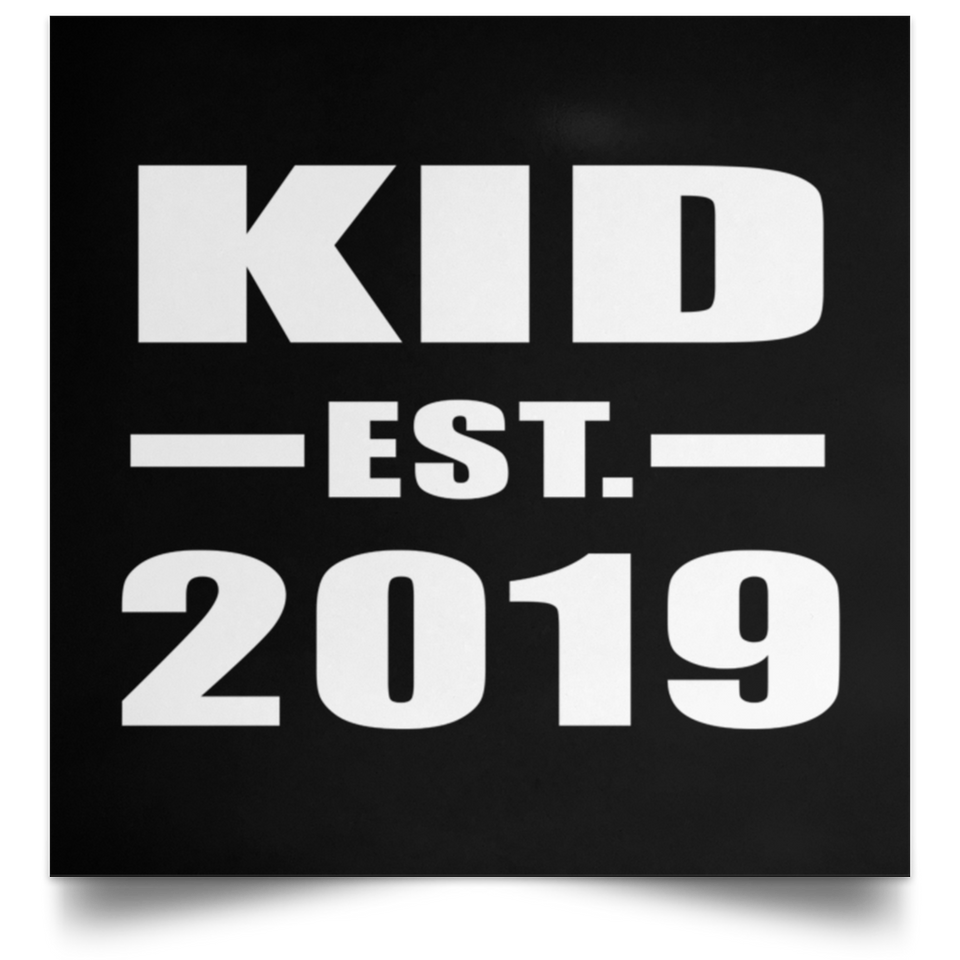 Kid Established EST. 2019 - Poster Square