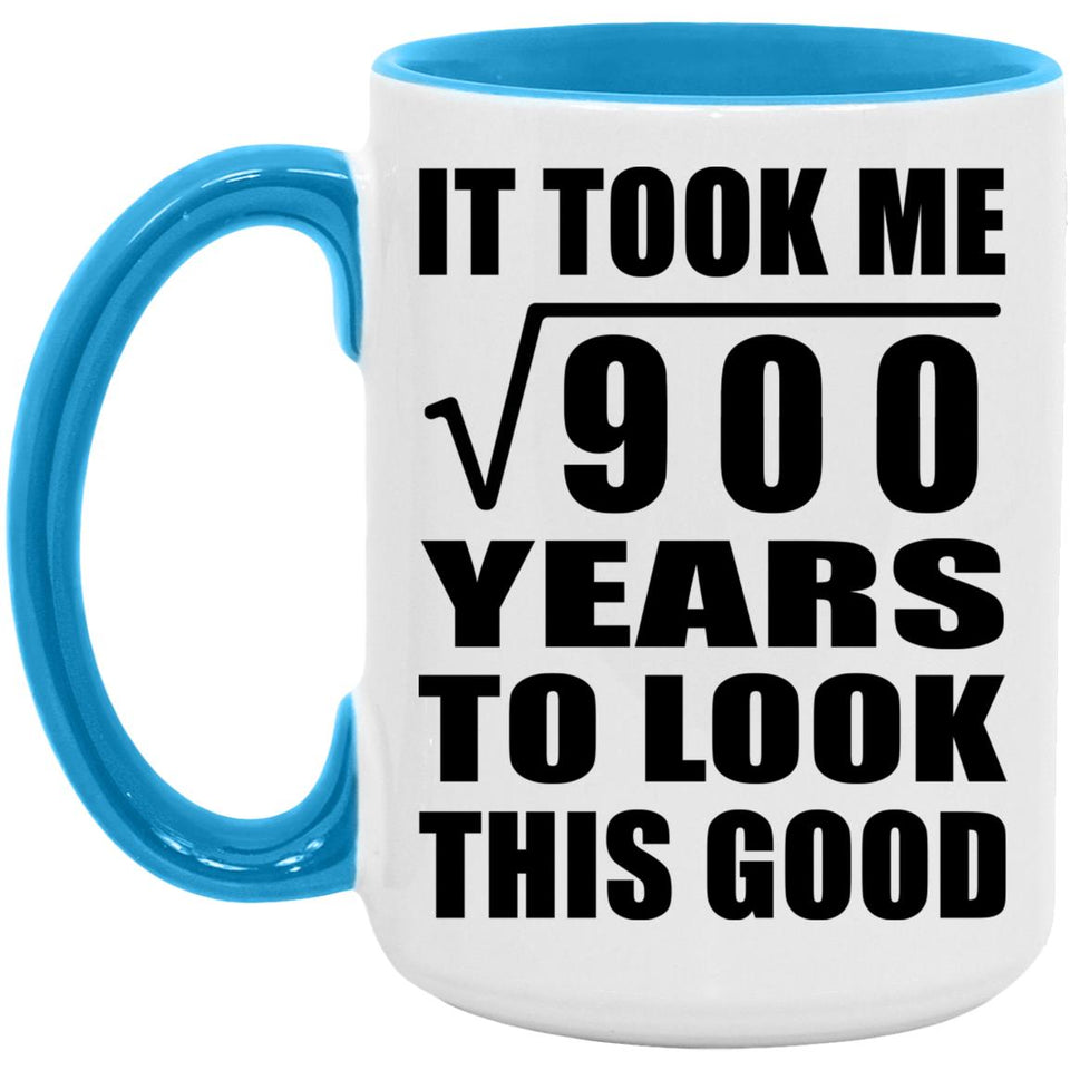 30th Birthday Took Square Root of 900 Years To Look Good - 15oz Accent Mug Blue